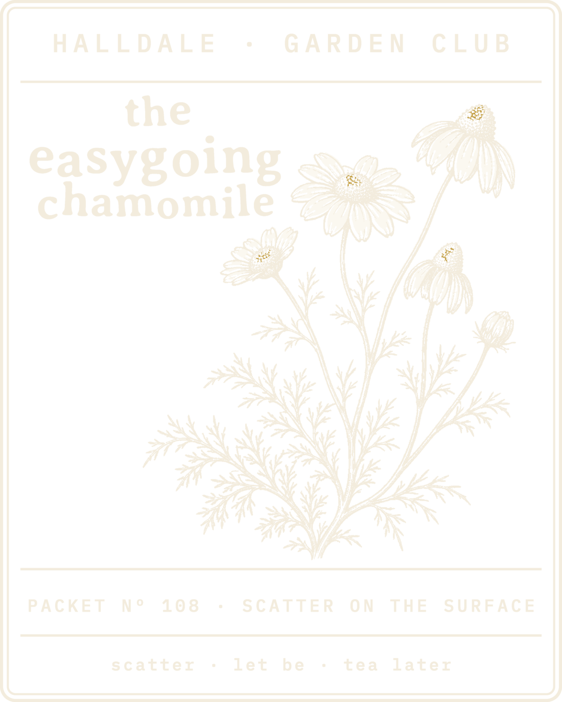 Seed packet Nº 108, The Easygoing Chamomile, printed in Paper and Aged White